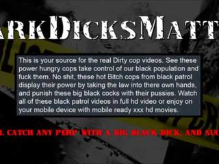 Bissexual fêmea policiais chupar & caralho criminal com enorme negra putz